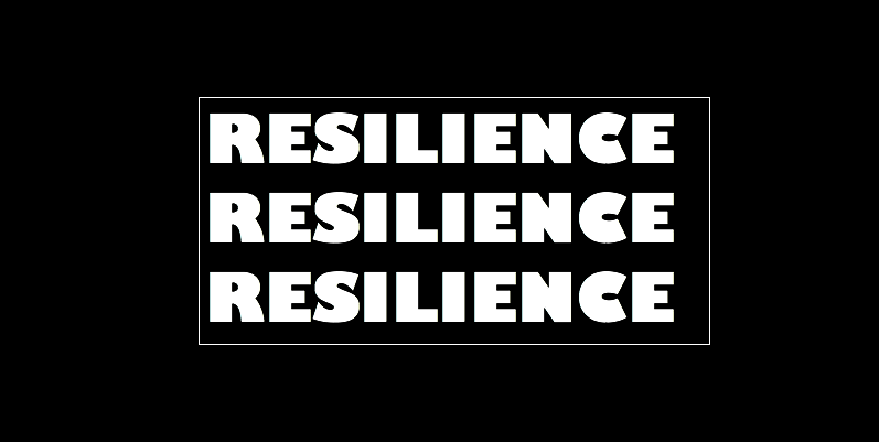 Resilience Resilience Resilience