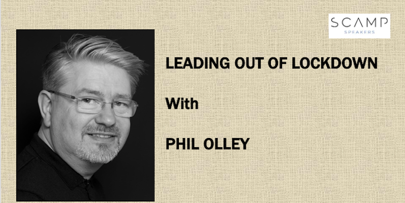 Leading out of Lockdown – Phil Olley
